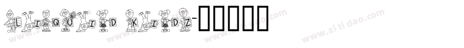 Liquid Kidz字体转换